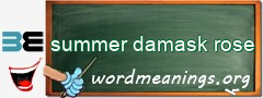 WordMeaning blackboard for summer damask rose